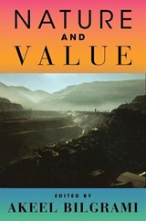 Nature and Value - Akeel Bilgrami - 9780231194624