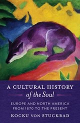 A Cultural History of the Soul - Kocku von Stuckrad - 9780231200370