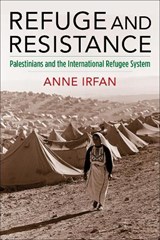 Refuge and Resistance - Anne Irfan - 9780231202855