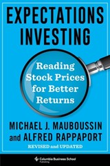 Expectations Investing - Michael J. (Legg Mason Mauboussin ; Alfred Rappaport - 9780231203043