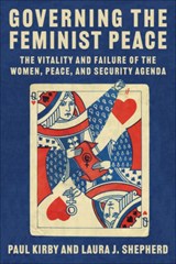 Governing the Feminist Peace - Paul C. Kirby ; Laura Shepherd - 9780231205139
