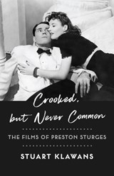 Crooked, but Never Common - Stuart Klawans - 9780231207287