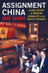 Assignment China - Mike Chinoy - 9780231207997