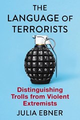 The Language of Terrorists - Julia Ebner - 9780231214414