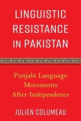 Linguistic Resistance in Pakistan - Julien Columeau - 9780231219822