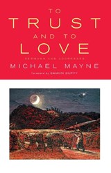 To Trust and to Love - Michael Mayne ; Joel W. Huffstetler - 9780232527988