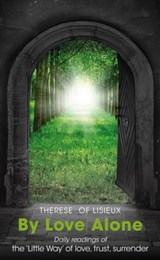 By Love Alone - Therese of Lisieux ; Michael Hollings - 9780232534030