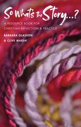 So What's The Story? - Barbara Glasson ; Clive Marsh - 9780232534061