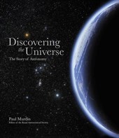 Discovering the universe : the story of astronomy
