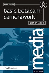 Basic Betacam Camerawork - Peter Ward - 9780240516042