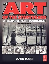 The Art of the Storyboard, 2nd Edition - John Hart - 9780240809601