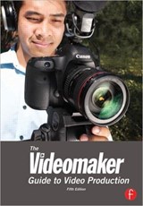 The Videomaker Guide to Video Production - Videomaker - 9780240824345