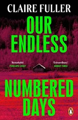 Our Endless Numbered Days - Claire Fuller - 9780241003947