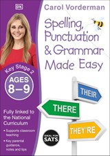 Spelling, Punctuation & Grammar Made Easy, Ages 8-9 (Key Stage 2) - Carol Vorderman - 9780241182727
