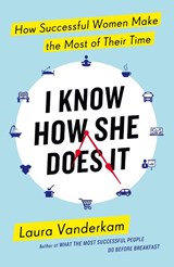 I Know How She Does It - Laura Vanderkam - 9780241199510