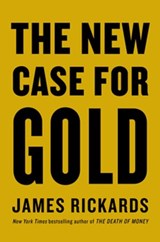The New Case for Gold - James Rickards - 9780241248362