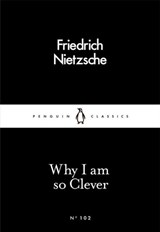 Why I Am so Clever - Friedrich Nietzsche - 9780241251850
