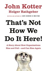 That's Not How We Do It Here! - John Kotter ; Holger Rathgeber - 9780241255360