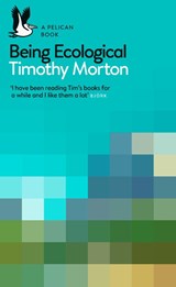Being Ecological - Timothy Morton - 9780241274231