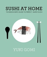 Sushi at Home - Yuki Gomi - 9780241278802