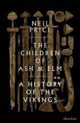The Children of Ash and Elm - Neil Price - 9780241283998