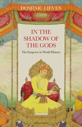 In the shadow of the gods: the emperor in world history