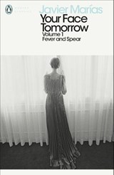 Your Face Tomorrow, Volume 1 - Javier Marias - 9780241288894