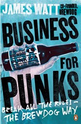 Business for Punks - James Watt - 9780241290118