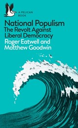 National Populism | Roger Eatwell ; Matthew Goodwin | 