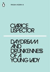 Daydream and Drunkenness of a Young Lady - Clarice Lispector - 9780241337608