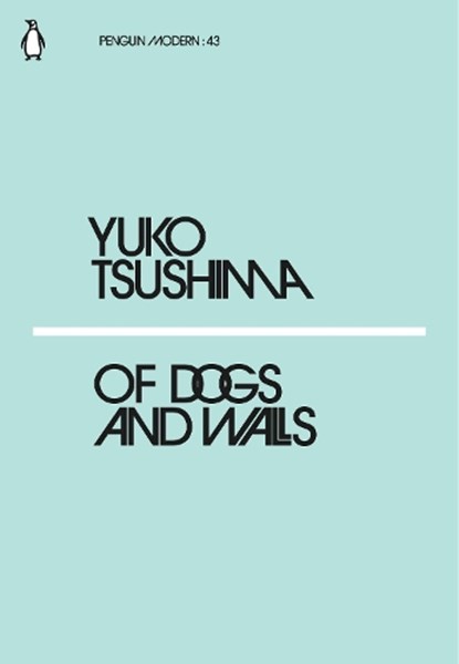 Of Dogs and Walls, Yuko Tsushima - Paperback - 9780241339787
