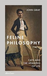 Feline Philosophy | Gray, John | 