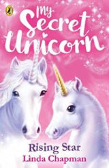 My Secret Unicorn: Rising Star - Linda Chapman - 9780241354315