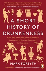 A Short History of Drunkenness - Mark Forsyth - 9780241359242