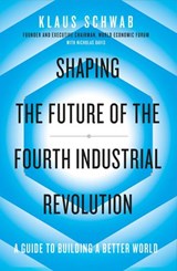 Shaping the Future of the Fourth Industrial Revolution - Klaus Schwab ; Nicholas Davis - 9780241366394