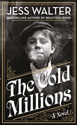 The Cold Millions - Jess Walter - 9780241374573