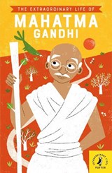The Extraordinary Life of Mahatma Gandhi - Chitra Soundar - 9780241375464