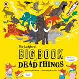 The Ladybird Big Book of Dead Things - Ned Hartley - 9780241376102