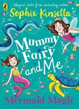Mummy Fairy and Me: Mermaid Magic - Sophie Kinsella - 9780241380314