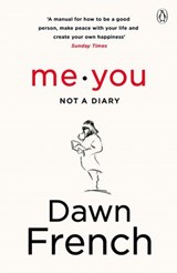 Me. You. Not a Diary - Dawn French - 9780241387085