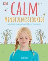 Calm - Mindfulness For Kids - Wynne Kinder - 9780241395738