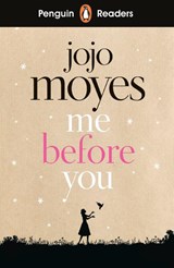 Penguin Readers Level 4: Me Before You (ELT Graded Reader) - Jojo Moyes - 9780241397916