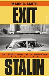 Exit Stalin - Mark B. Smith - 9780241400869