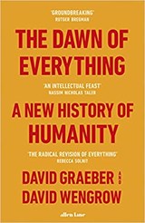 The Dawn of Everything | David Graeber&, David Wengrow | 