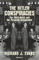 The Hitler Conspiracies - Richard J. Evans - 9780241413463