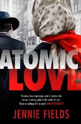 Atomic Love - FIELDS,  Jennie - 9780241417775