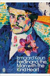Ferdinand, the Man with the Kind Heart - Irmgard Keun - 9780241441336