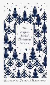 The Penguin Book of Christmas Stories - Jessica Harrison (ed.) - 9780241455654
