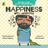 Big Ideas for Little Philosophers: Happiness with Aristotle