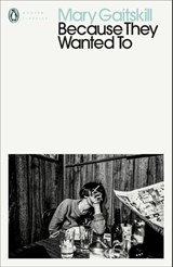 Because They Wanted To - Mary Gaitskill - 9780241464144